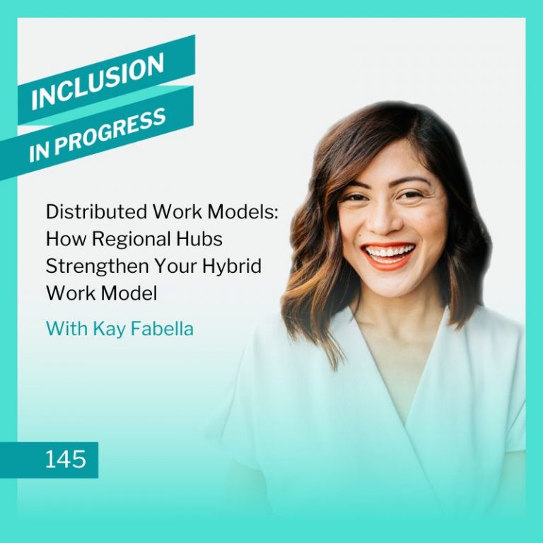 IIP145 Distributed Work Models: How Regional Hubs Strengthen Your Hybrid Work Model